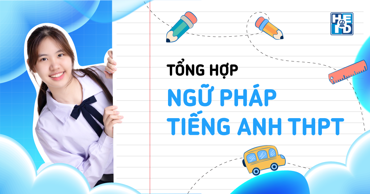 Tổng hợp ngữ pháp tiếng Anh THPT