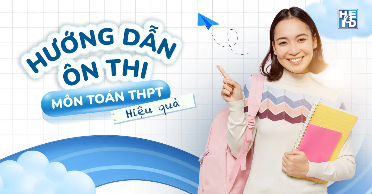 Hướng dẫn ôn thi môn toán THPT hiệu quả
