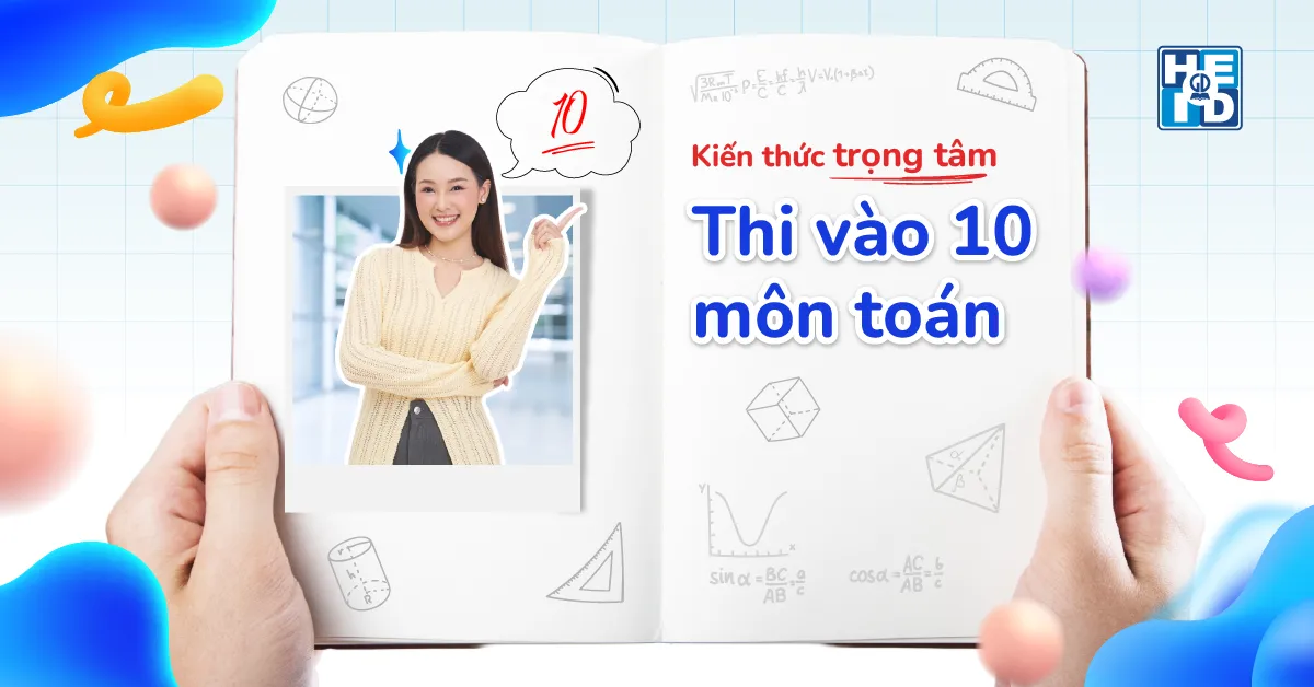 Kiến thức trọng tâm thi vào 10 môn Toán