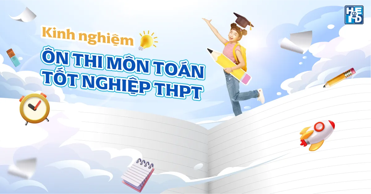 Kinh nghiệm ôn thi tốt nghiệp THPT môn Toán