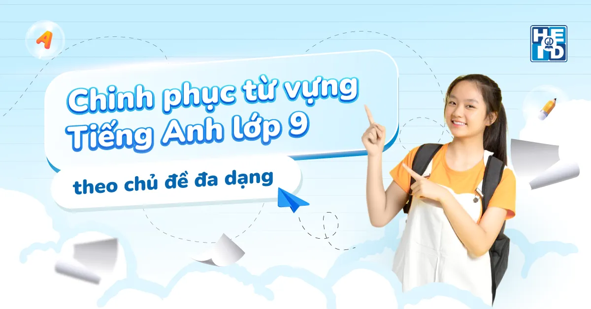 Từ vựng tiếng Anh lớp 9