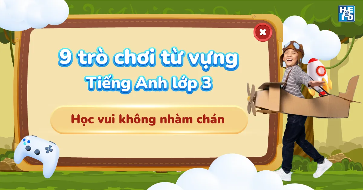 Trò chơi từ vựng tiếng Anh lớp 3