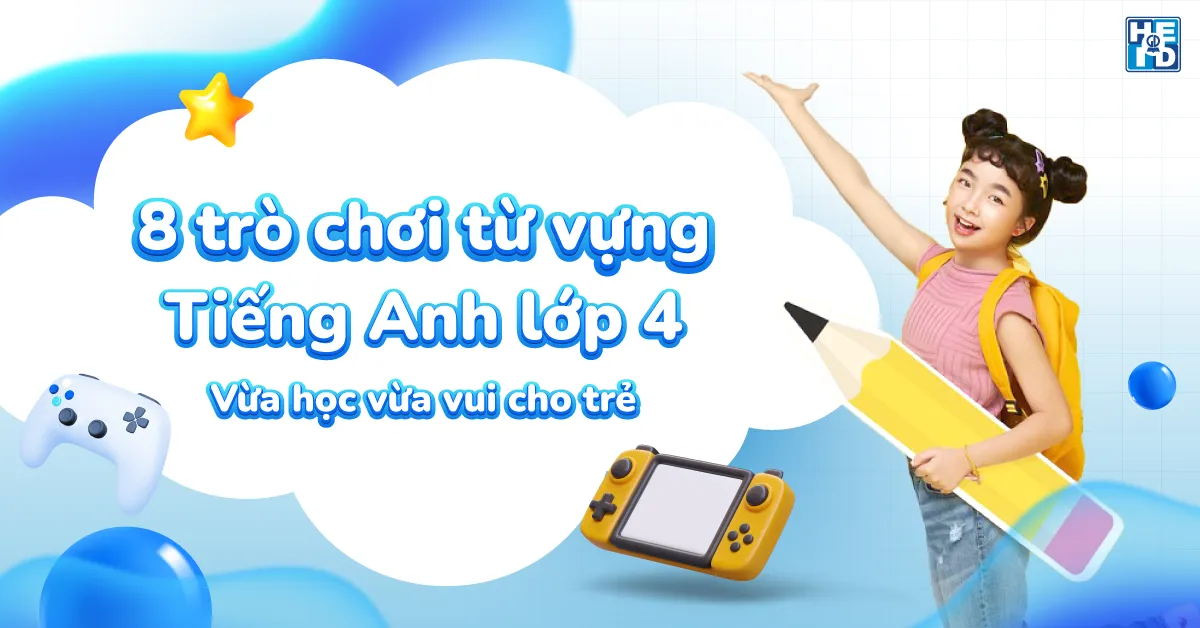 Trò chơi từ vựng tiếng Anh lớp 4