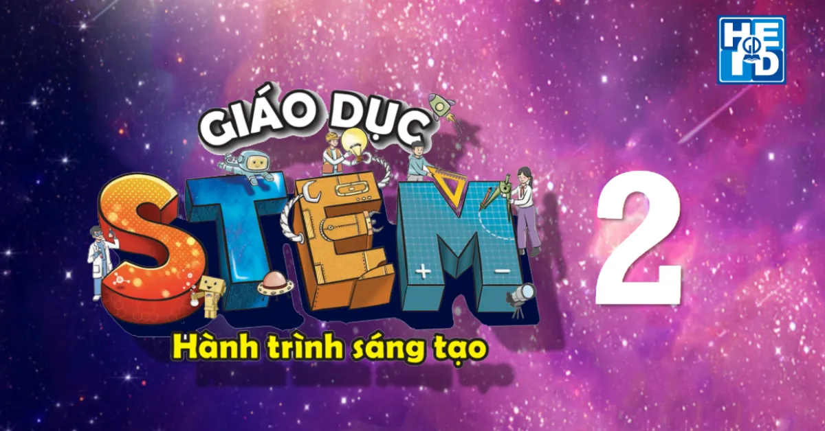 Tổng quan về bộ sách Giáo dục STEM lớp 2 - Hành trình sáng tạo