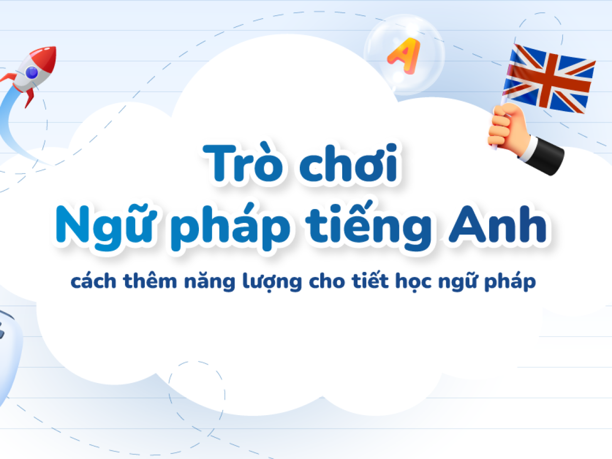 TRÒ CHƠI ĐOÁN TỪ TIẾNG ANH THÁCH THỨC TRÍ NHỚ VÀ PHẢN XẠ