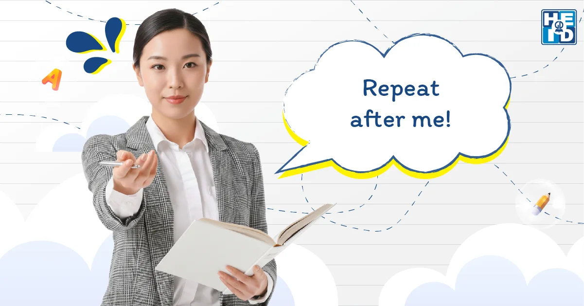 Mẫu câu giao tiếp tiếng Anh yêu cầu học sinh lặp lại