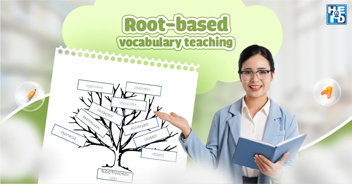 Dạy từ vựng theo gốc từ