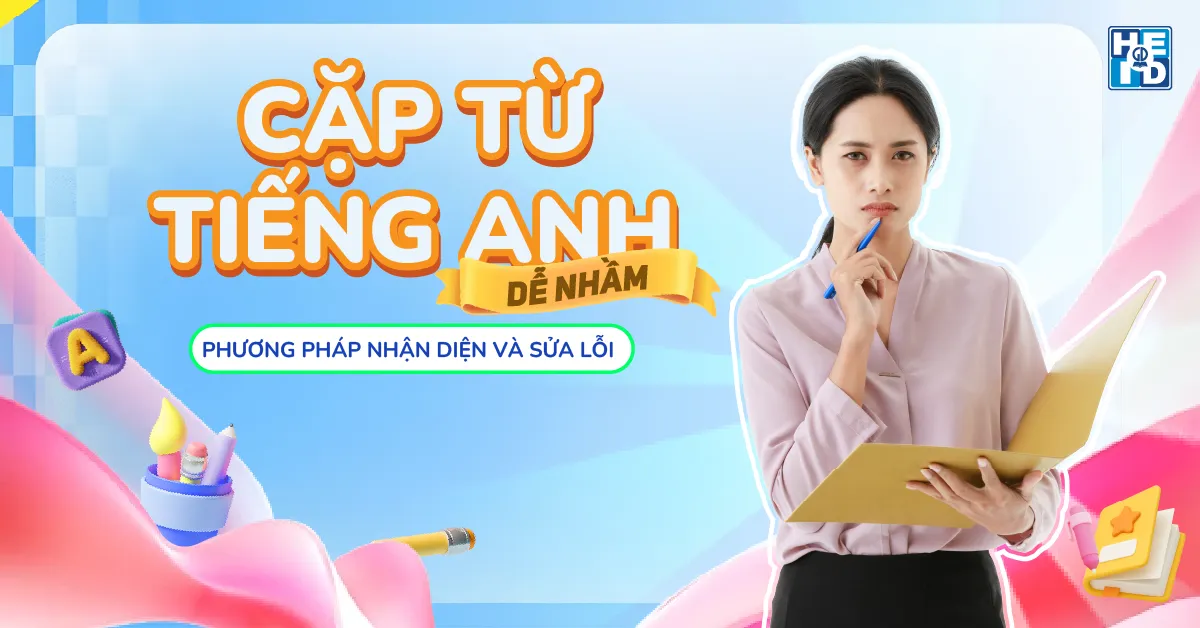 cặp từ tiếng anh dễ nhầm